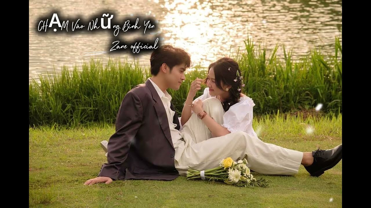 Chạm Vào Những Bình Yên | Zane Official
