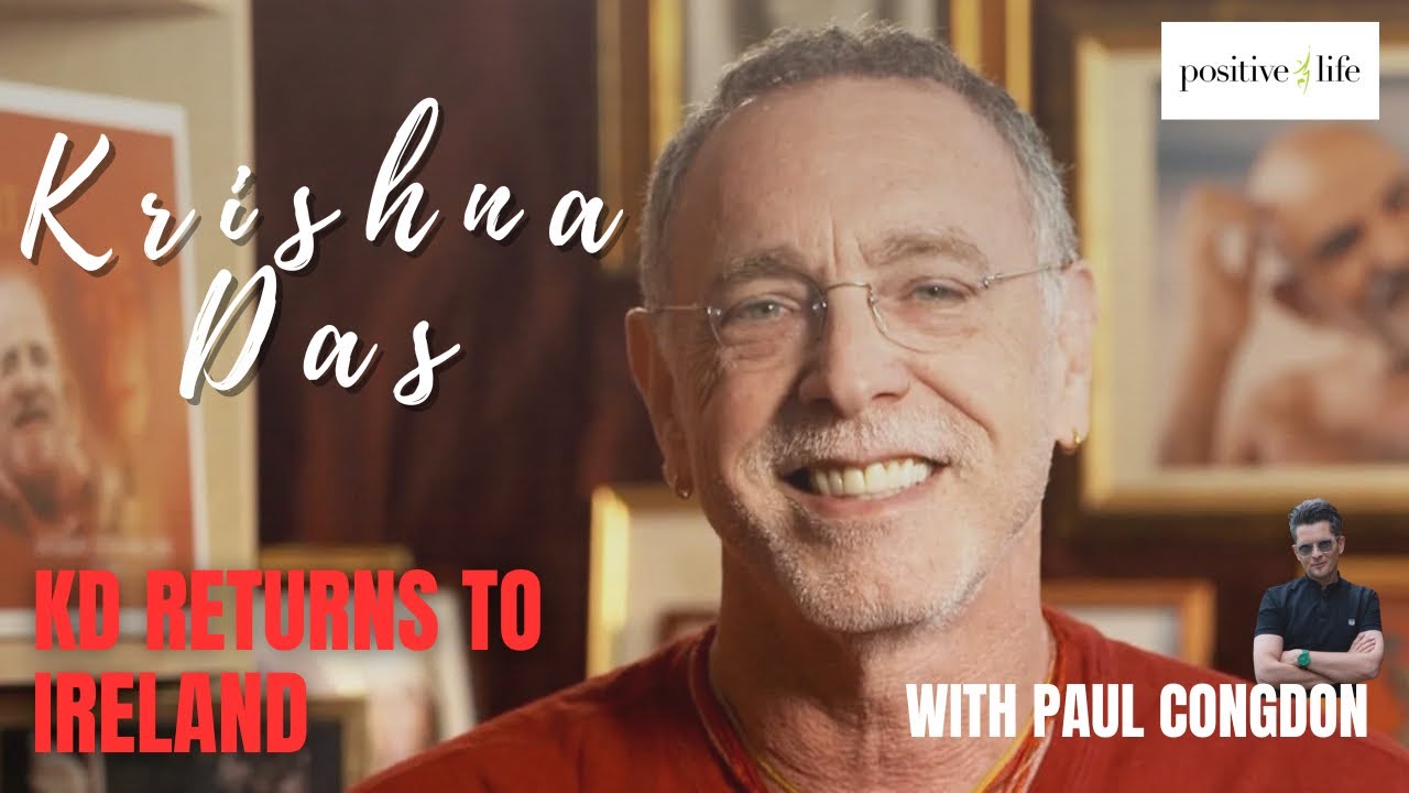Positive Life in Conversation with Krishna Das: RETURNING TO IRELAND! @KrishnaDasMusic 