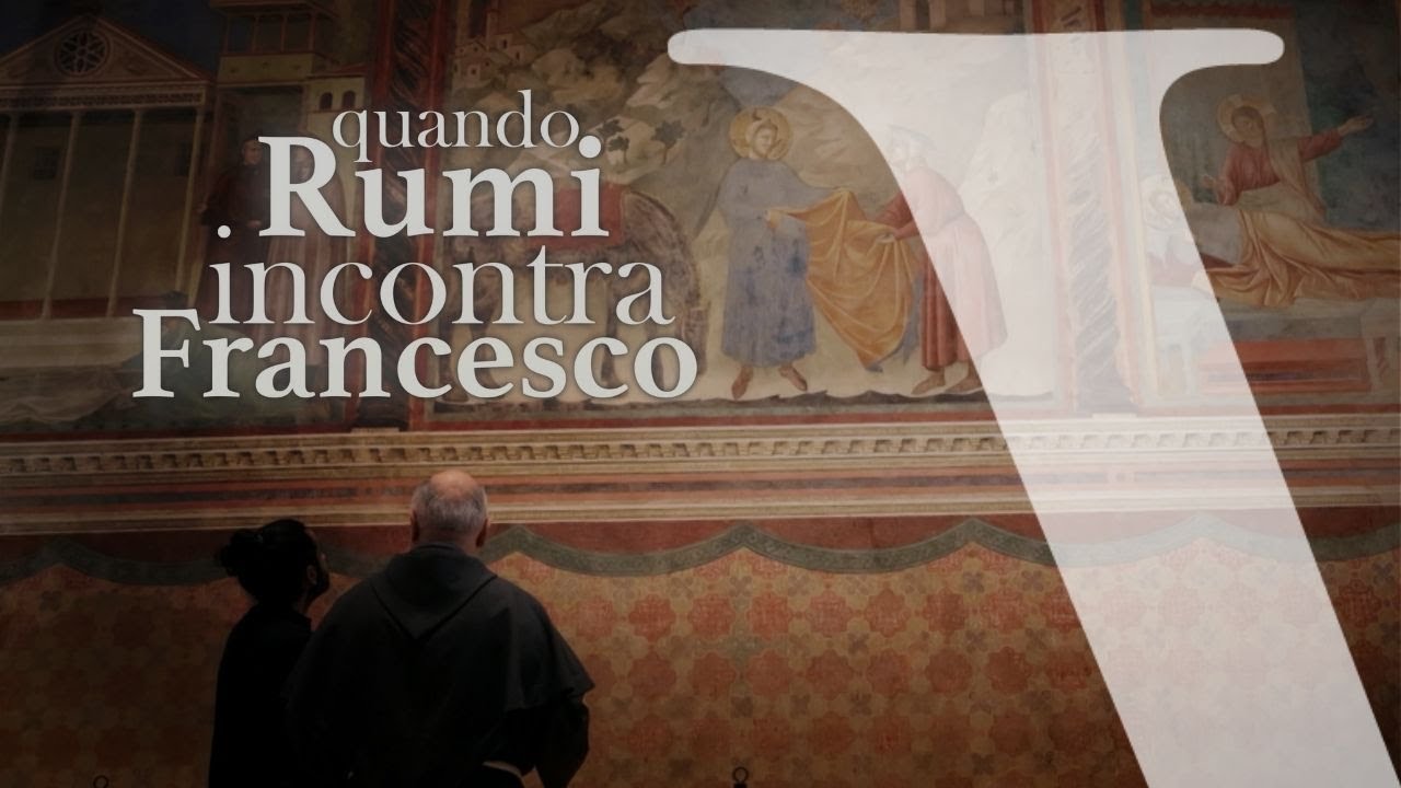 Quando Rumi incontra Francesco