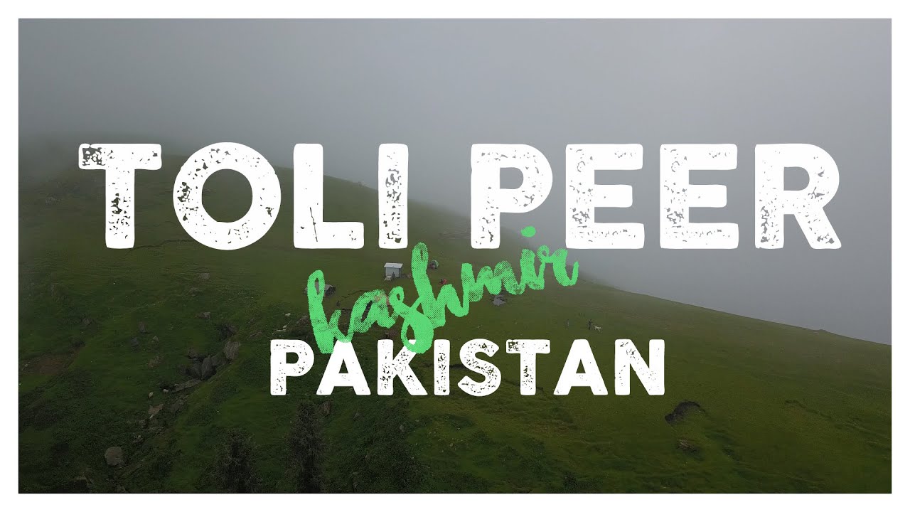 TOLI PEER | Kashmir ki Beauty | RAWALAKOT | PAKISTAN | BeingAtraveler.com