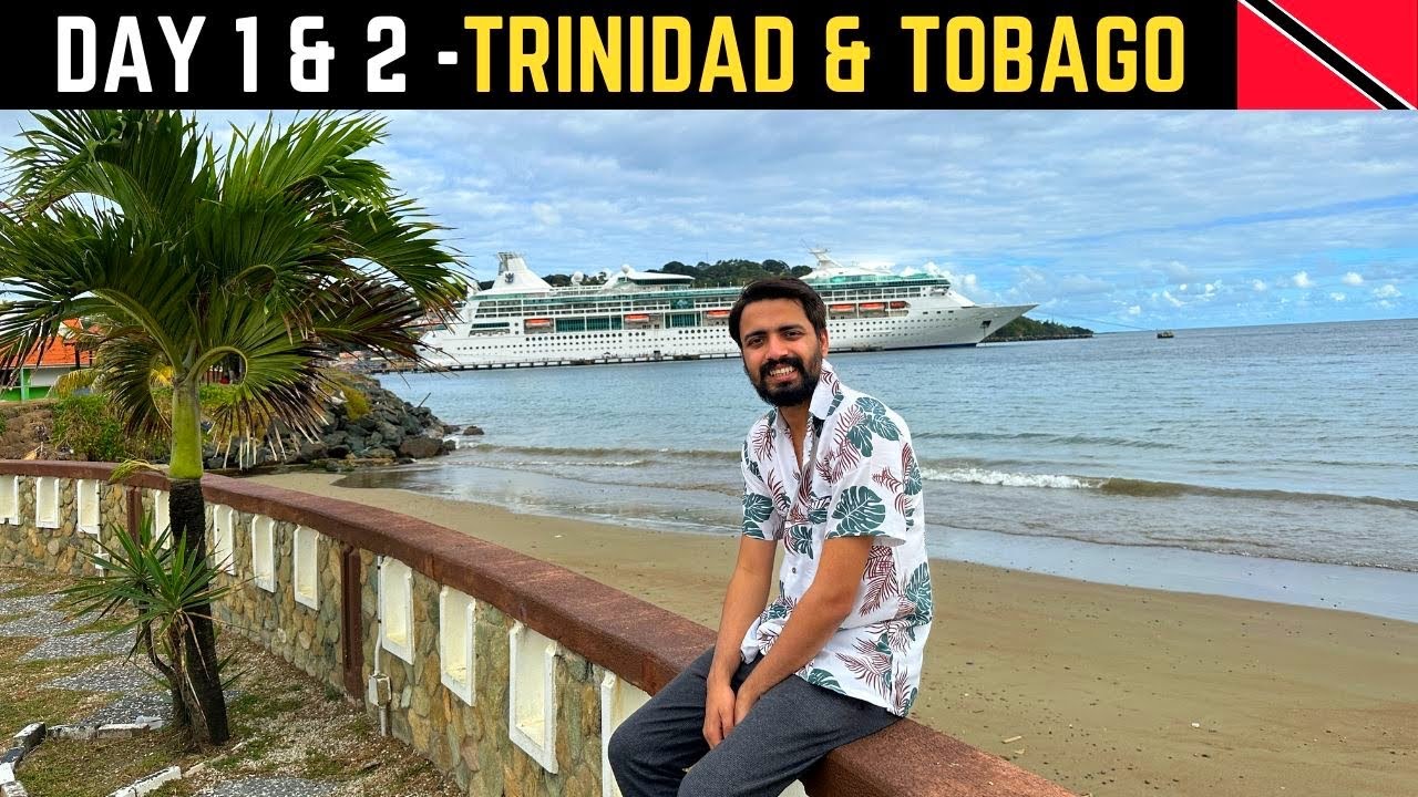 TRINIDAD & TOBAGO | Caribbean Cruise | Day - 1&2