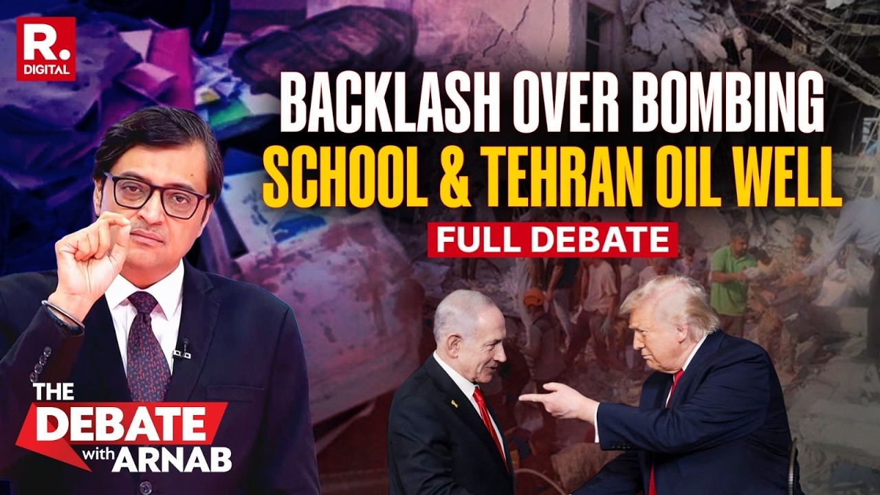 Debate With Arnab: US Cautions Israel On Targeting School And Oil Well In Iran | FULL DEBATE