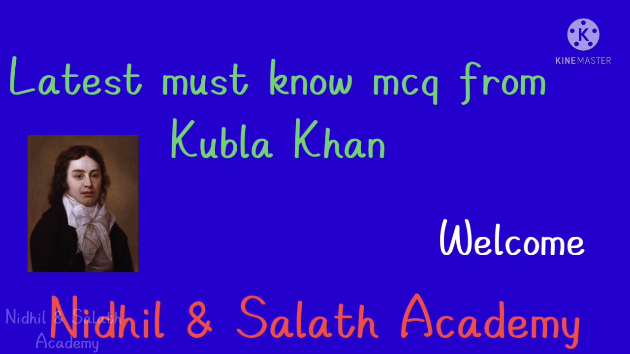 Must attempt Quiz / MCQ on Kubla Khan