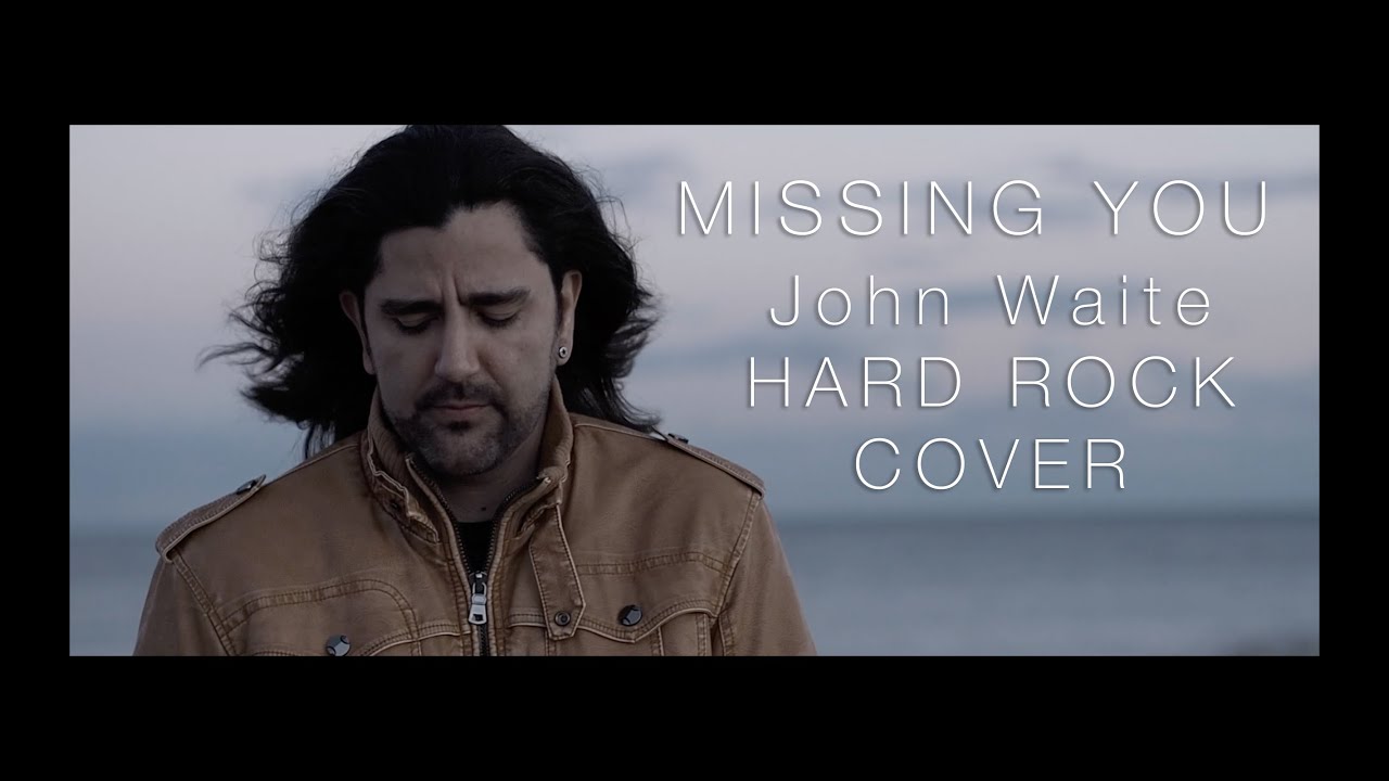 Missing you - John Waite - Hard Rock Cover | Abel Jazz