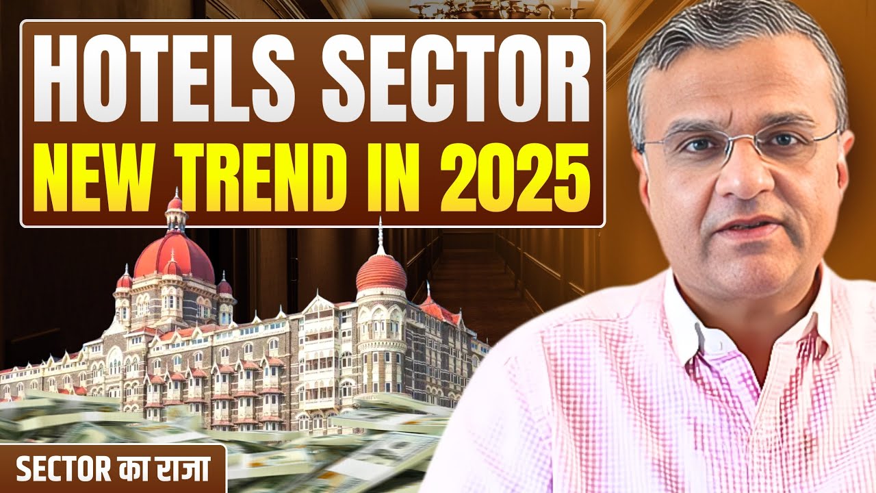 Why Hotel & Hospitality Sector is Trending in 2025 ! Dipan Mehta | Sector का राजा