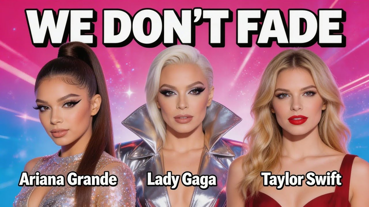 We Don’t Fade | Ariana, LadyGaga & Taylor Swift Best Collab (Best Music video 2026) Ai Pop Style 