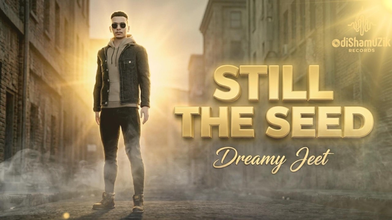 Still The Seed – Dreamy Jeet (Official Track) | Motivational Hip Hop 2026 | Odishamuzik Records