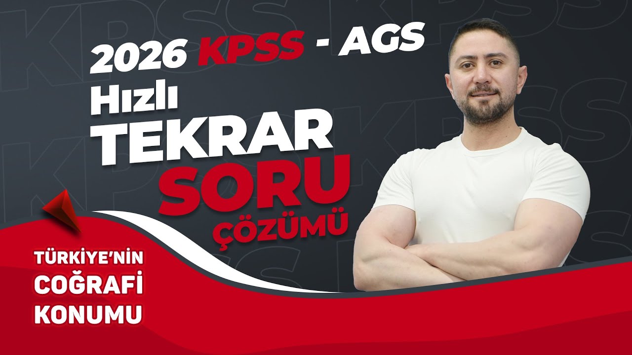 1) 2026 KPSS - AGS ENGİN ERAYDIN COĞRAFYA HIZLI TEKRAR & SORU ÇÖZÜMÜ COĞRAFİ KONUM