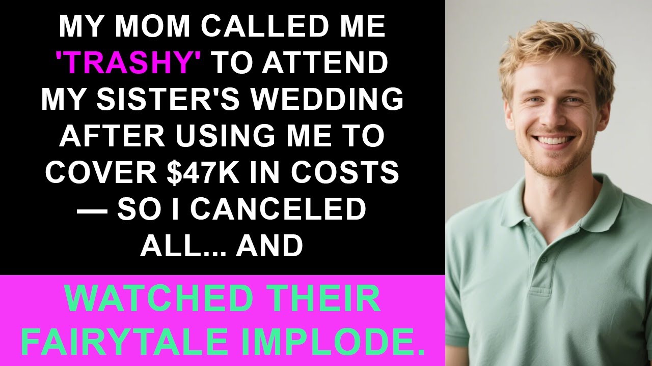 My Mom Called Me ‘Trashy’ for Attending My Sister’s Wedding After I Paid $47K in Costs