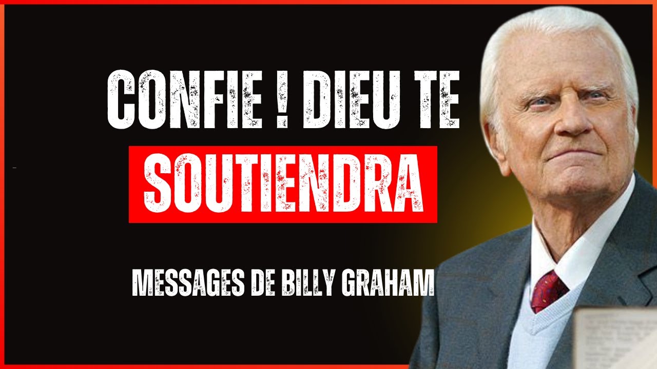 Dieu dit - MES PAROLES RÉTABLIRONT TA CONFIANCE | Billy Graham