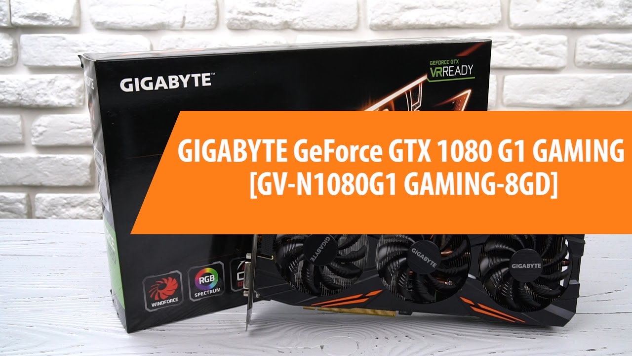 Распаковка GIGABYTE GeForce GTX 1080 G1 8GD / Unboxing GIGABYTE GeForce GTX 1080 G1 8GD