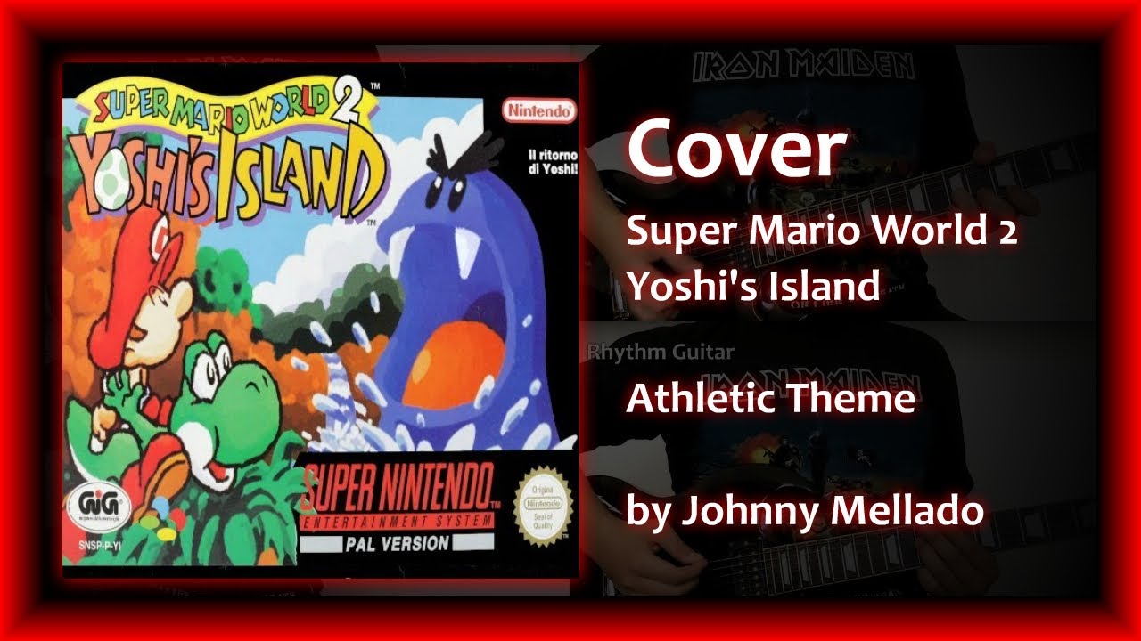 Yoshi's Island - Athletic Theme (Metal Cover) | Johnny Mellado