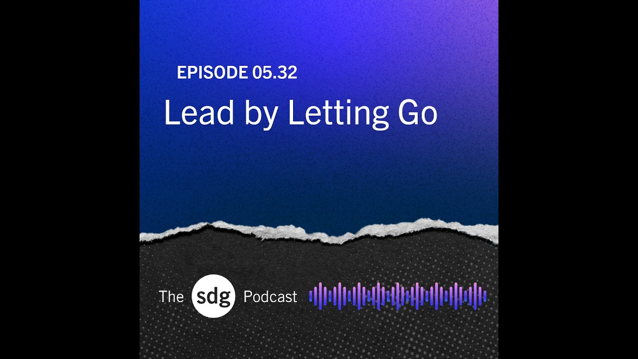 Lead by Letting Go