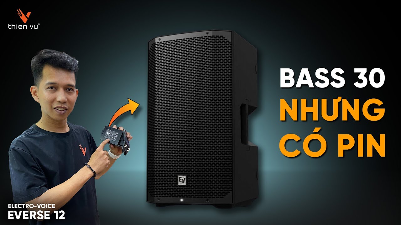 MỚI NHẤT 2024: Loa Karaoke Di Động Có Pin ELECTRO-VOICE EVERSE 12
