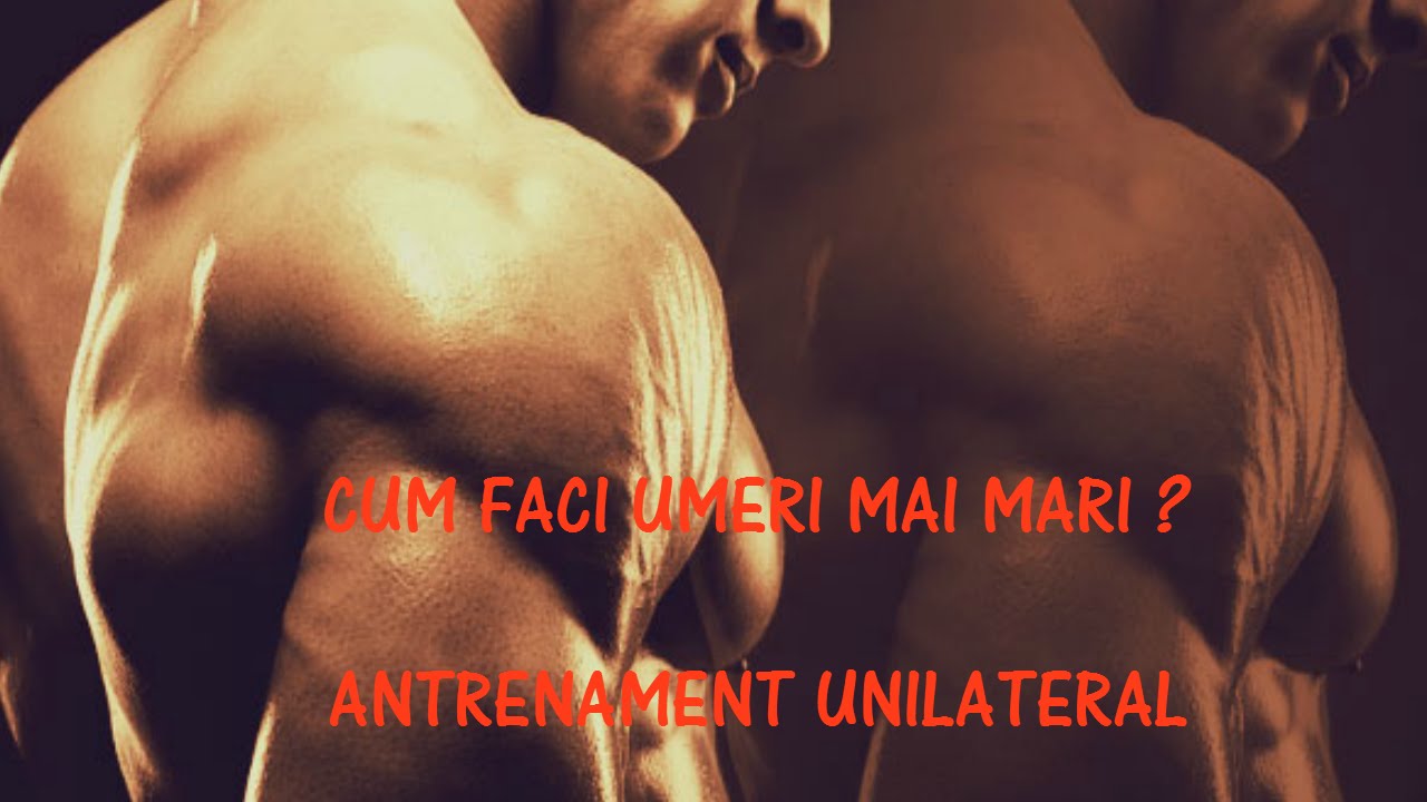 UMERI MARI - CUM SĂ-I FACI?