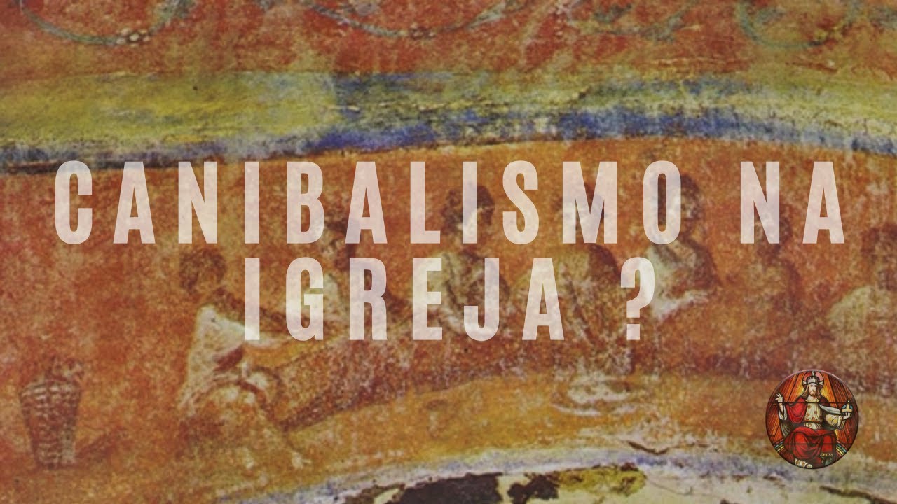 CANIBALISMO NA IGREJA?