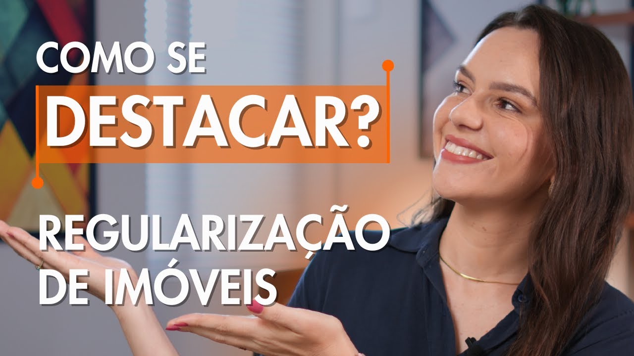 Trabalhar com Regularização de Imóveis: Como Começar e se Destacar?