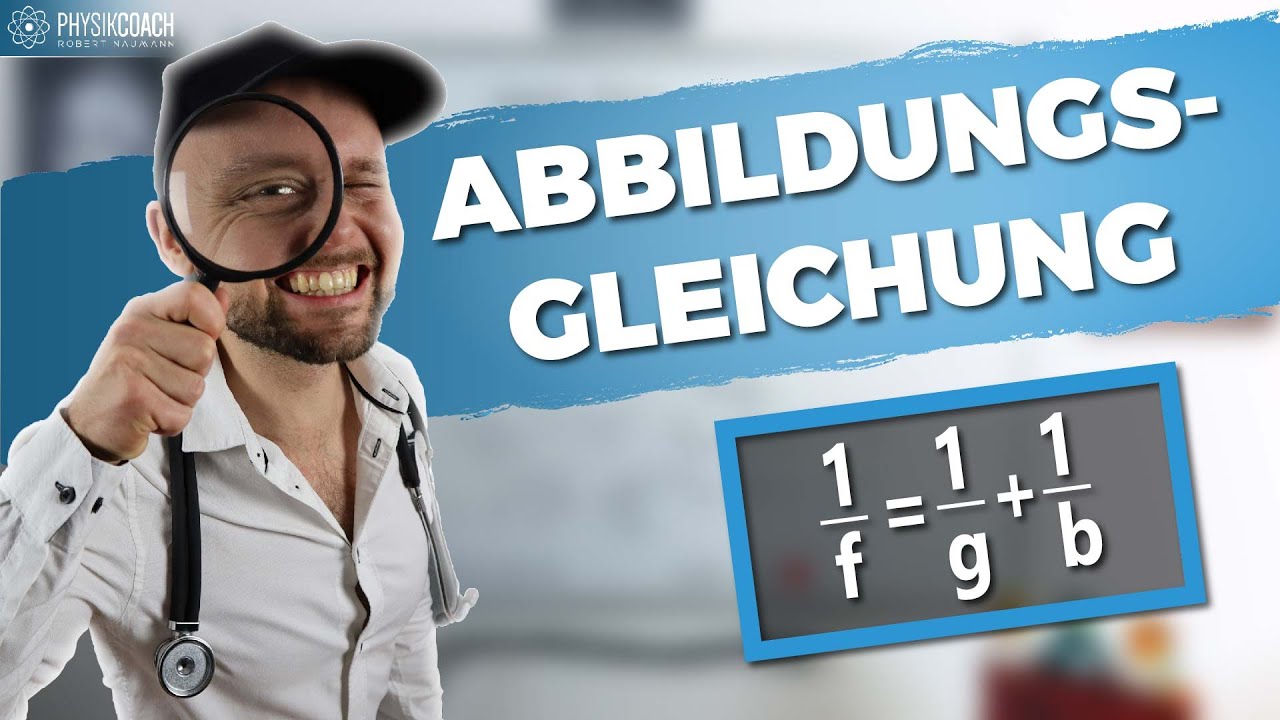 Was ist die Abbildungsgleichung ? || Physik Grundlagen || Physik für Mediziner