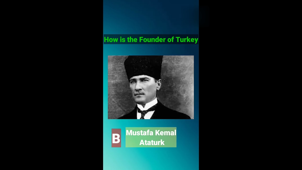 Who is the Founder Of Turkey , Pakistan and India