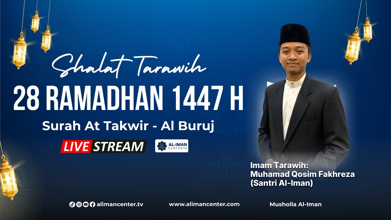 Tarawih 28 Ramadhan 1447 H | surat at takwir - al buruj | Imam Muhamad Qosim Fakhreza