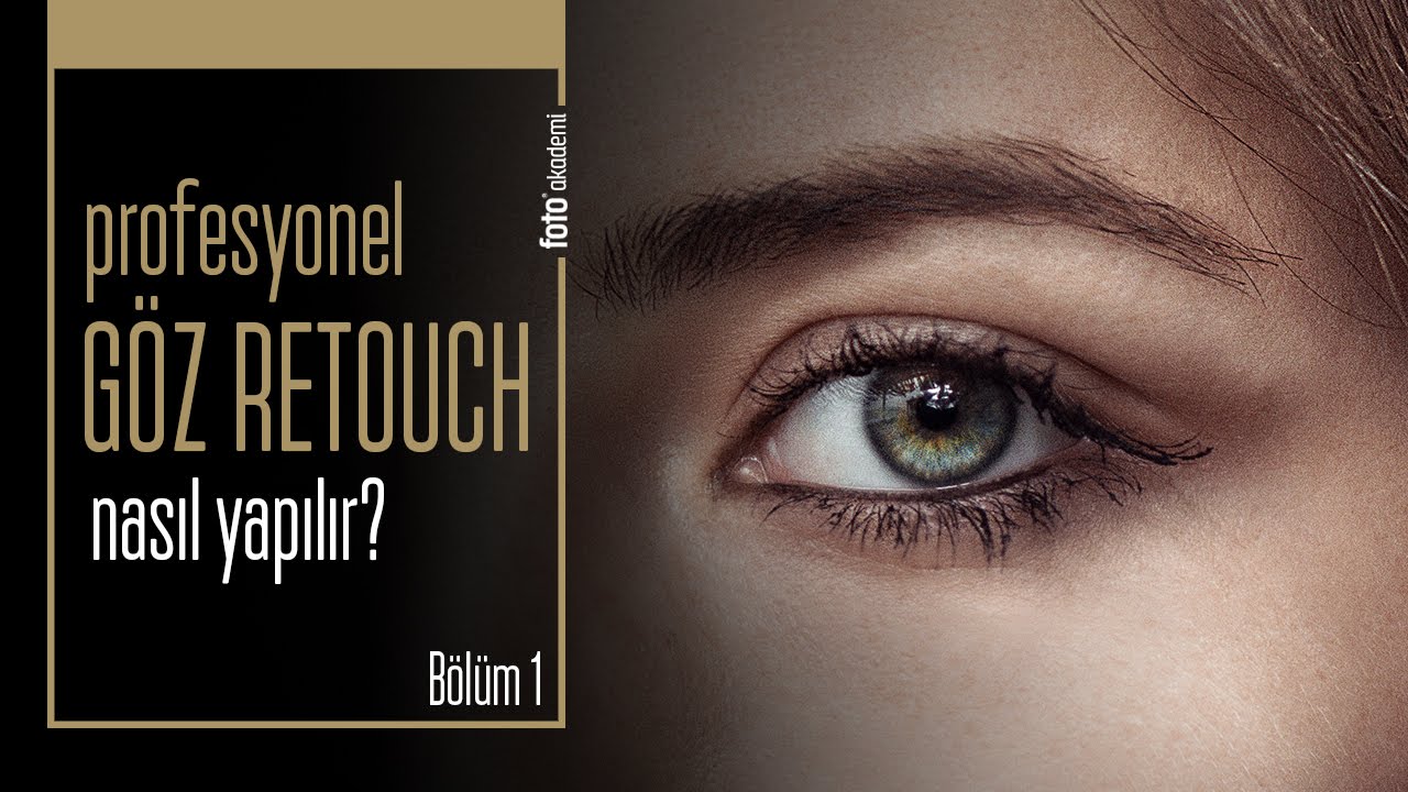 Photoshop Göz Retouch Nasıl Yapılır? (Bölüm 1)