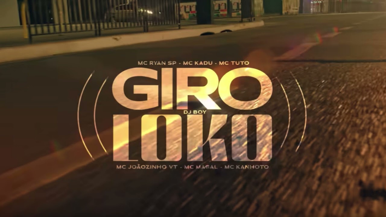 GIRO LOUCO  - MC Kadu, Ryan SP, Jo&atilde;ozinho VT, Kanhoto, Magal e Tuto DJ Boy (AUDIO OFICIAL)
