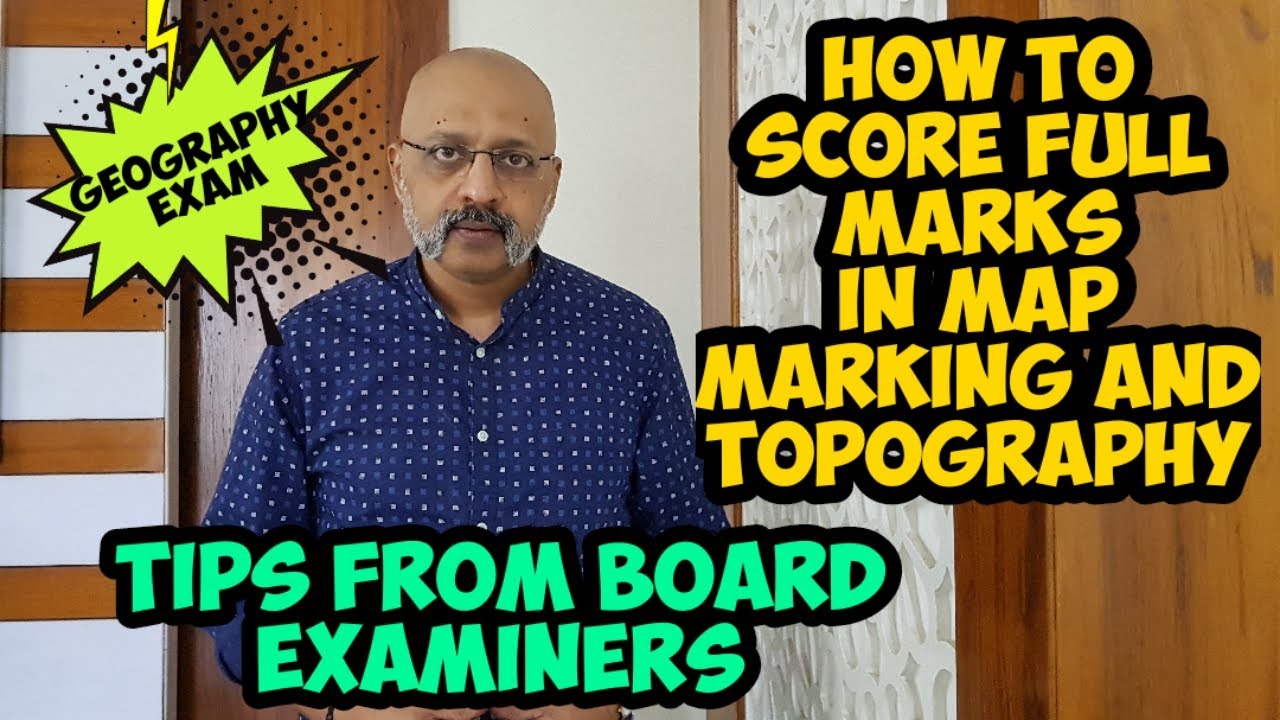 How to score 30/30 in Map marking and Topography | Tips from ICSE Examiners | T S Sudhir