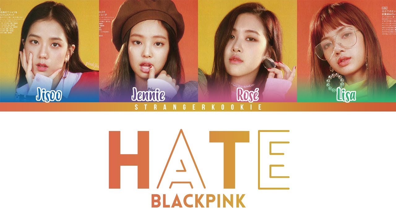 BLACKPINK -'HATE' Lyrics [Color Coded_HAN_ROM_ENG] 