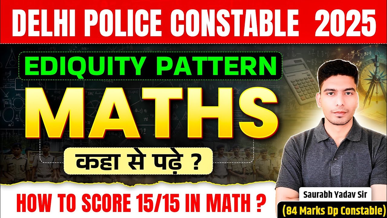 Delhi Police 2025 Ediquity Pattern Preparation strategy | Delhi Police Constable Maths Strategy