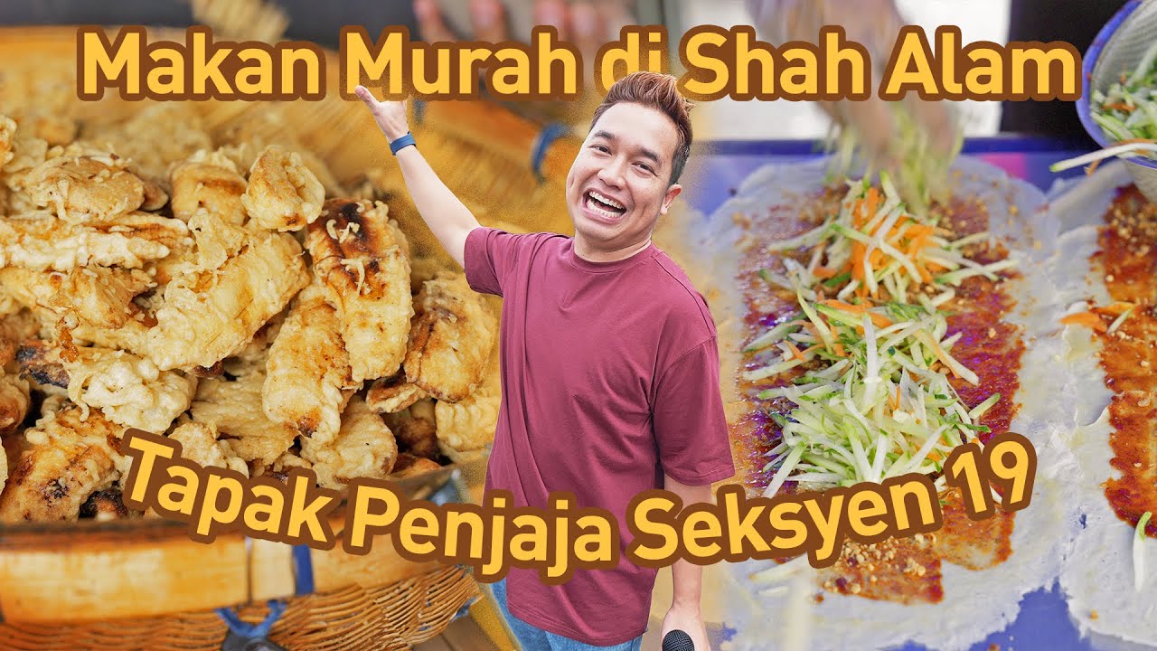 Makanan BAJET di Shah Alam | Bazar Makan Seksyen 19, Shah Alam