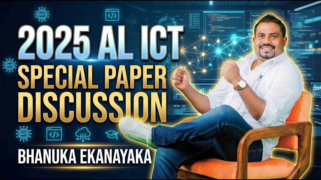 2025 AL ICT | SPECIAL PAPER DISCUSSION | BHANUKA EKANAYAKA