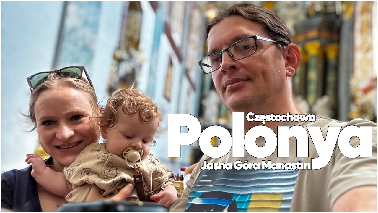 Polonya | Częstochowa | Jasna Góra Manastırı  ve daha neler neler!