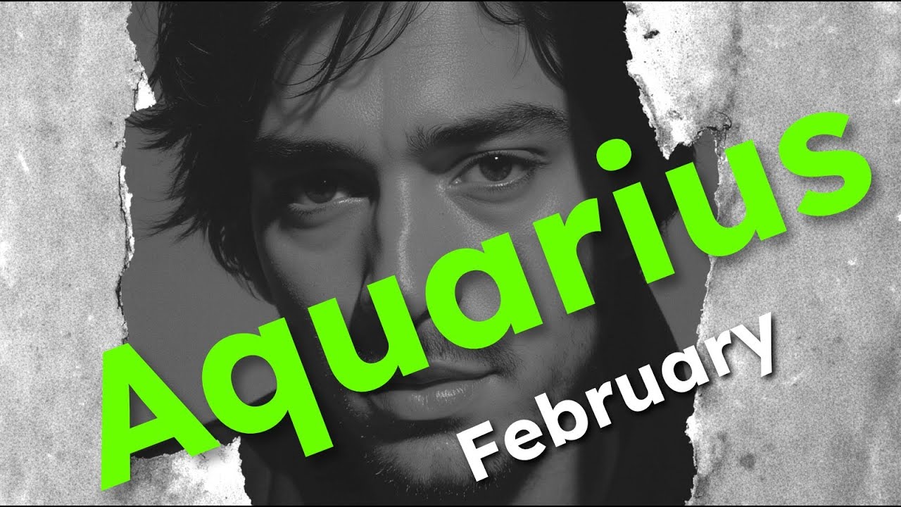 AQUARIUS - What happens in February for you&hellip; (Tarot Reading)