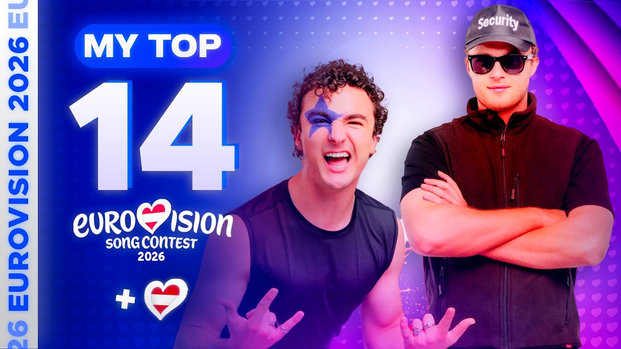 Eurovision 2026: MY TOP 14 (so far) [NEW🇦🇹]