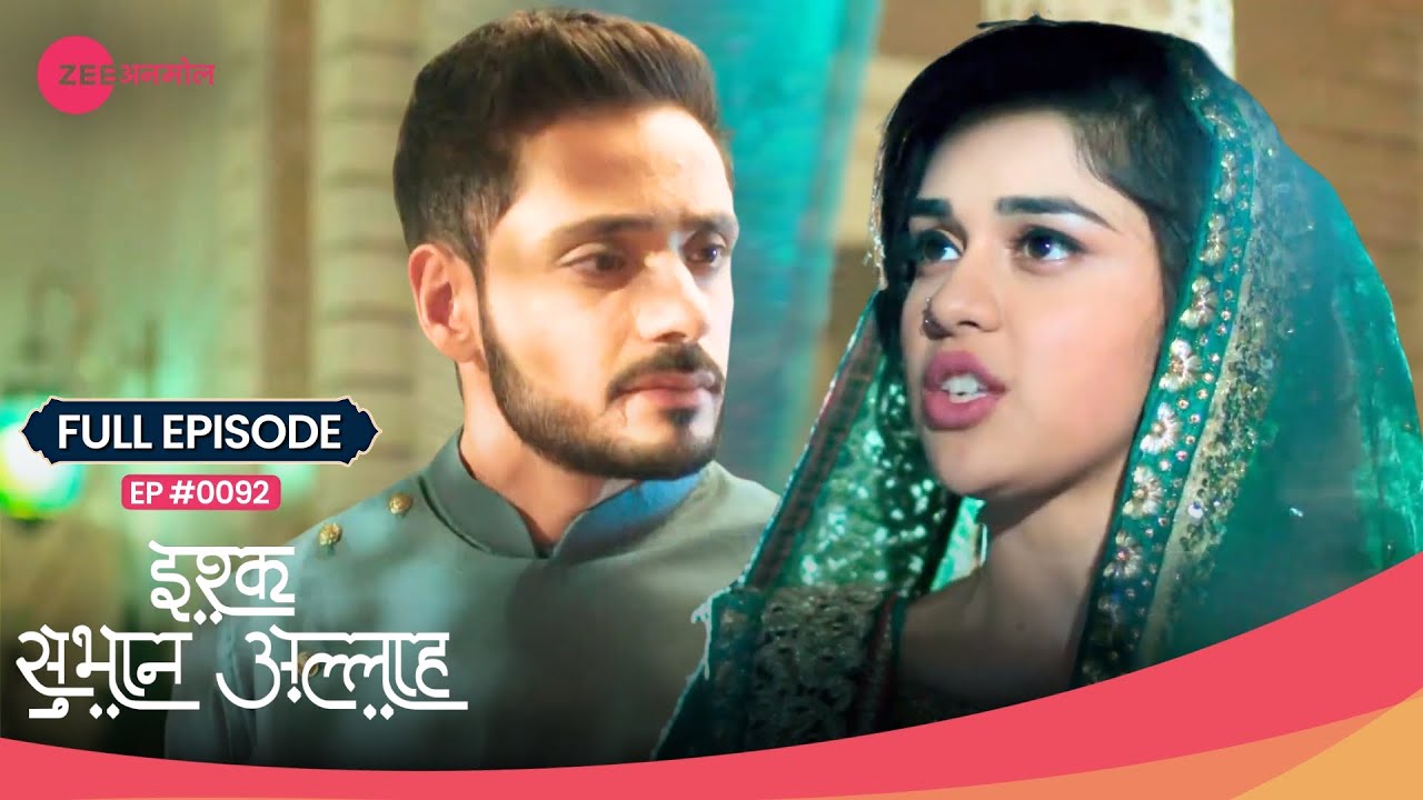 Zara के सवालों ने किया Kabir को Hurt! Ohh No! 💔 | Ishq Subhan Allah | Full Ep. 92 | Zee TV