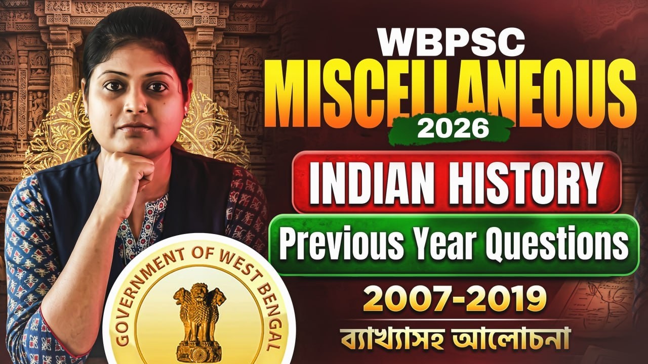 WBPSC Miscellaneous 2026 ! PSC Miscellaneous 2026 Indian History PYQ Class ! By Susmita Maam