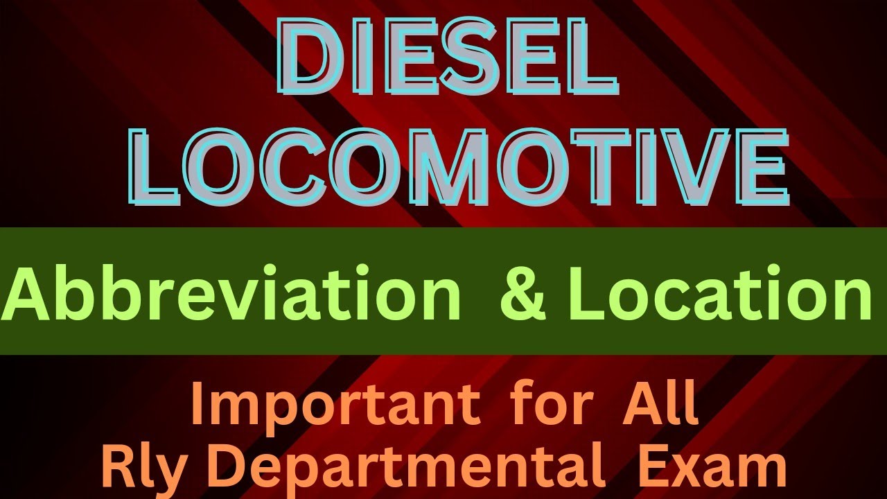 Abbreviation & Location of Diesel Locomotive#locomotive #railway