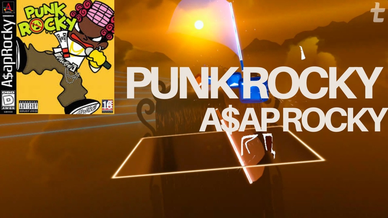 PUNK ROCKY by A$AP ROCKY in Beat Saber
