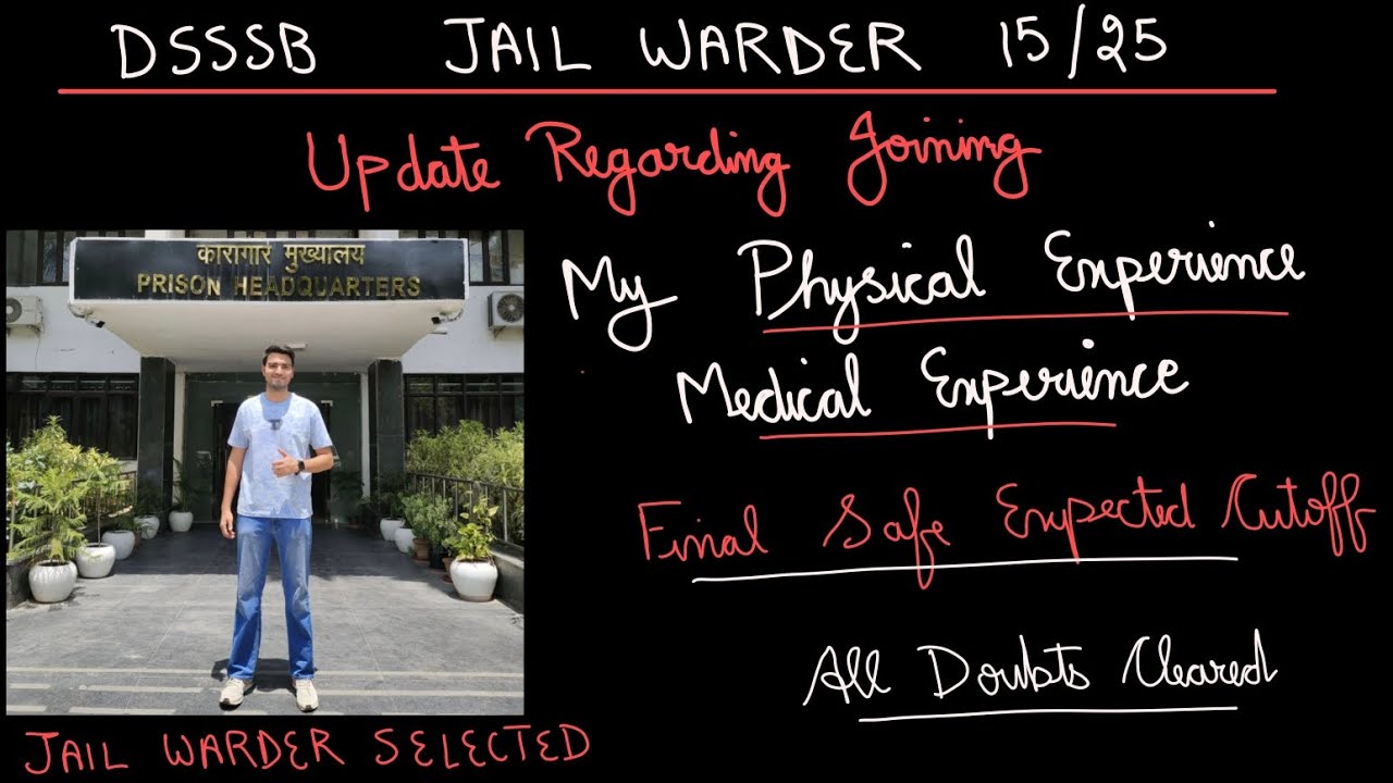 DSSSB JAIL WARDER 15/25 | FINAL CUTOFF ? |  PHYSICAL | MEDICAL EXPERIENCE ? | MY JOINING UPDATE ? 