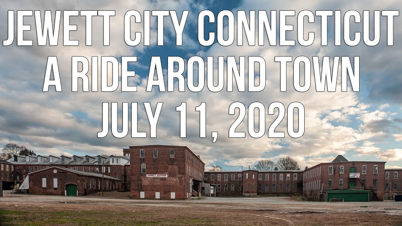 Jewett City Connecticut - A Narrated Ride Around Town - July 11, 2020