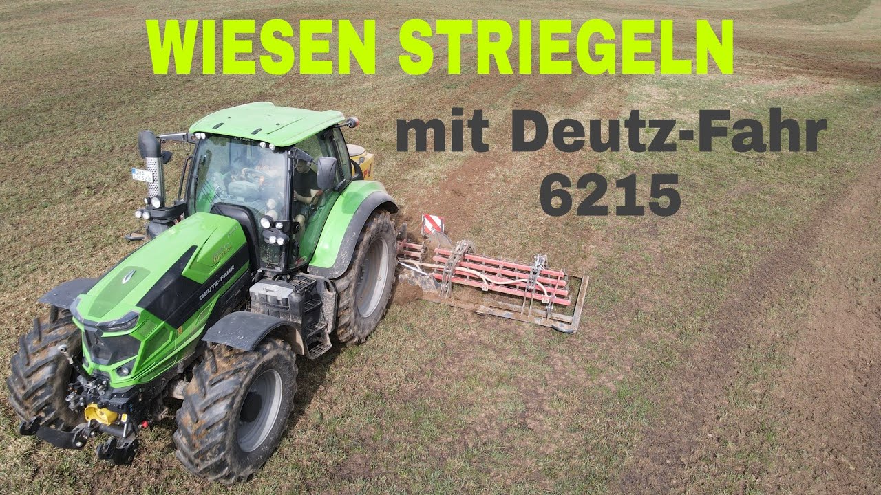 Wiesen striegeln mit Deutz Fahr 6215
