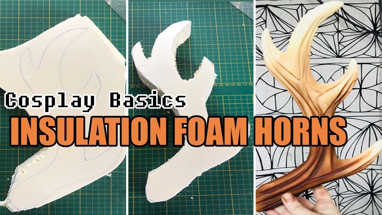 Cosplay Basics: Making Cosplay Horns from Insulation Foam (XPS Foam)