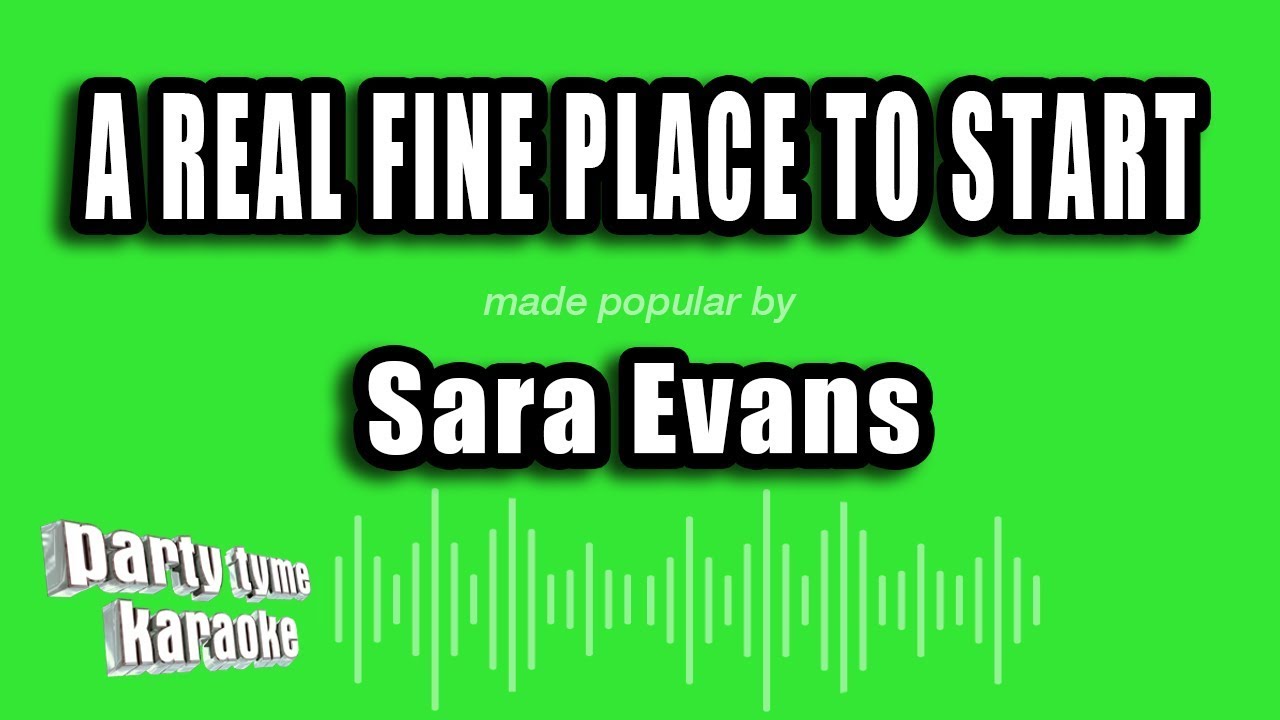 Sara Evans - A Real Fine Place To Start (Karaoke Version)