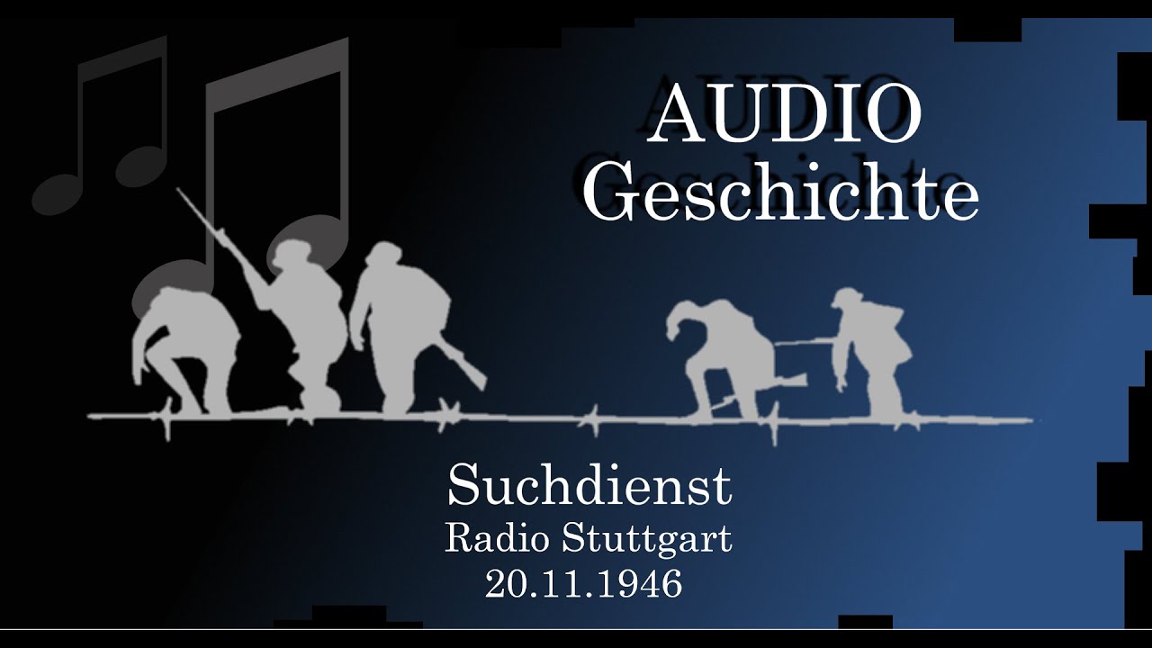 AUDIO - Geschichte - Suchdienst
