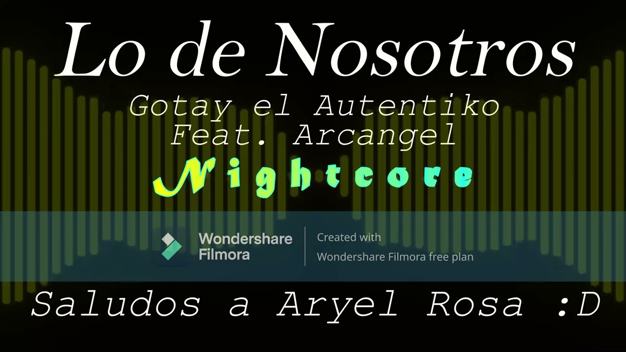 Lo de Nosotros - Gotay el Autentiko Feat. Arcangel (Nightcore)