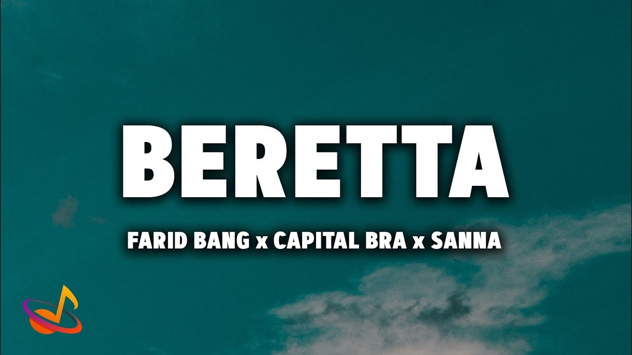 FARID BANG & CAPITAL BRA x SANNA - BERETTA [Lyrics]