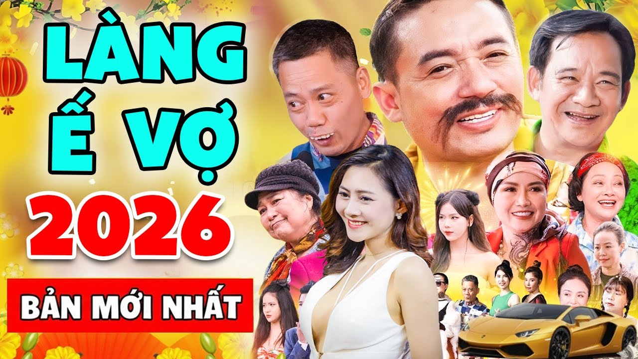Hài Tết Mới Nhất 2026 | Làng Ế Vợ 2026 -  Bản Mới Nhất | Phim Hài Chiến Thắng, Quang Tèo, Bình Trọng