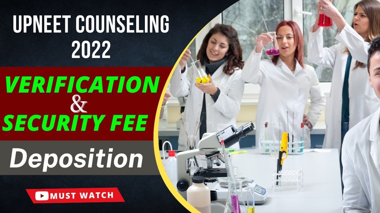 UPNEET Counseling 2022 Verification  & Security fee Deposition