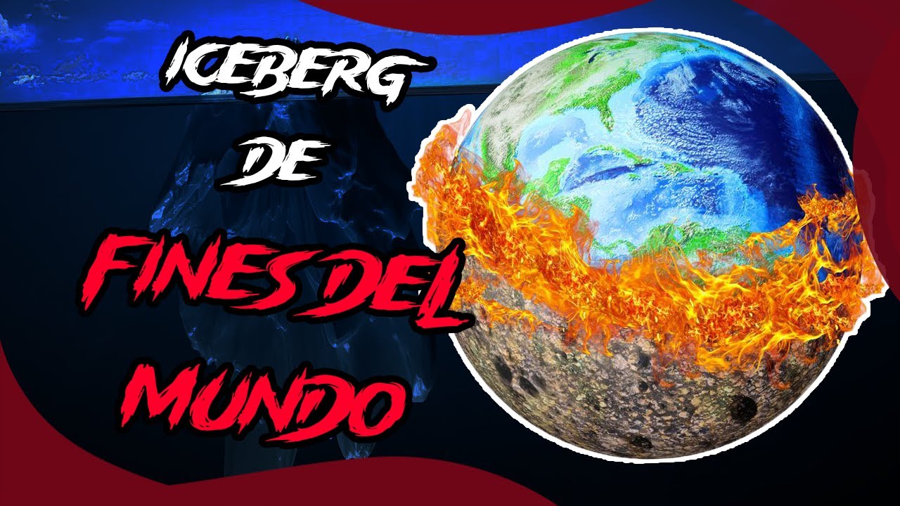 ICEBERG de FINES DEL MUNDO | Marckai