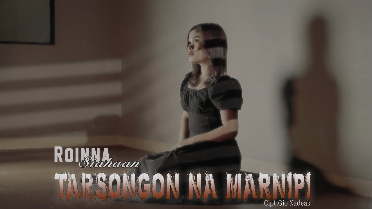 TARSONGON NA MARNIPI - ROINNA SIAHAAN (OFFICIAL MUSIC VIDEO)